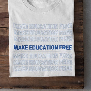 Make Education Free || Short-Sleeve Unisex T-Shirt || Democrat || Student Debt || Millennial t-shirt
