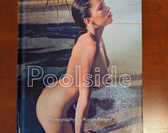 Autographed hardcover finer art photography book. Title: "Poolside" Photobook mature