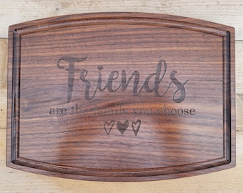 Friendship Gift, Friend Gift, Friends are the family you choose, Gift for Friend, Thank you Friend Gift, Personalized Cutting Board Gift