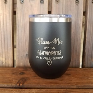 Glam-Ma Gift - Gift For Grandma - Gift For Mom - Gift For Her - Personalized wine glass tumbler - Glam Ma - Grandma Gift - Mothers Day Gift