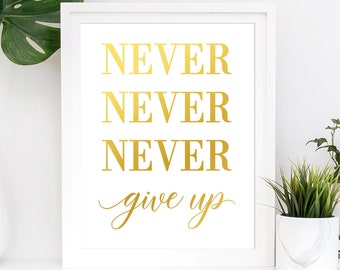 Gold Foil Print, Never Give Up Winston Churchill, Inspirational Poster, Motivational Quote, Office Wall Art