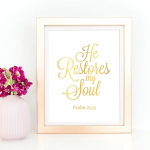 Scripture Wall Art, Psalm 23, Gold Wall Decor, Christian Gifts, Bible Verse Prints, Sympathy Gift He Restores My Soul Christian Poster Print image 1