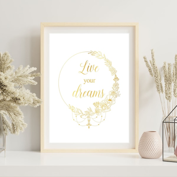 Dream Catcher Inspirational Quotes, Live Your Dreams Wall Art Gold Foil Print, Inspirational Graduation Gift, Aesthetic Motivational Poster