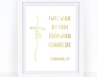 Walk By Faith, Gold Foil Print, 2 Corinthians 5 7, Christian Home Decor, Scripture Wall Art, Bible Verse Sign