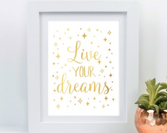 Celestial Inspirational Quotes, Live Your Dreams Wall Art Gold Foil Print, Inspirational Graduation Gift, Aesthetic Motivational Poster