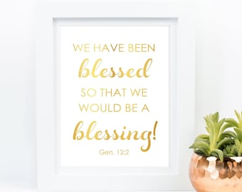 Bible Verse Blessed To Be A Blessing Genesis 12 2 Sign, Gold Foil Print, Scripture Wall Art Kitchen Wall Decor, for Bedroom or Living room