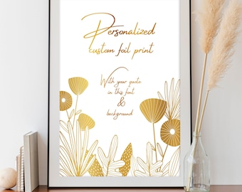 Custom Quote Sign, Personalized Gift For Her, Gold Foil Print, Modern Wall Art, Quote Wall Art, Flower Custom Poster, Botanical Prints