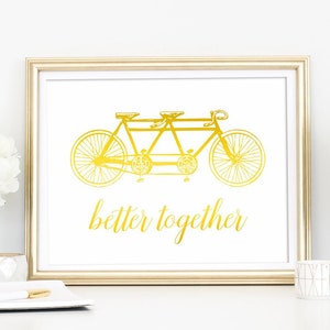 Bicycle Art, Gold Foil Print Better together, Tandem Bike Print, Cycling Gifts for Him, Relationship Gift For Couples Anniversary gift