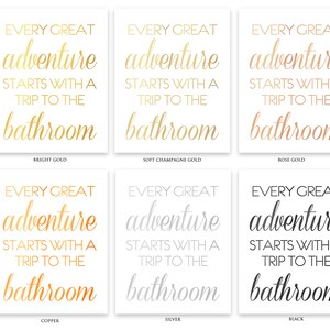 Bathroom Wall Decor Motivational Quote Foil Prints Art Gift For Her, Home Decor, Funny Sign With Sayings, Great Adventures Start Now image 2