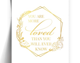 You Are More Loved Quote, Blessed Christian Poster, Joyful Scripture Anniversary Gift, Floral Nursery Wall Art, Simple Romantic Love Poster