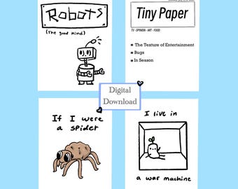 Puede incluir: Una descarga digital con cuatro ilustraciones de dibujos animados sobre un fondo azul claro. Las imágenes incluyen un robot, un periódico titulado "Tiny Paper", una araña y una criatura en una caja. El texto incluye "Robots", "If I were a spider" y "I live in a war machine".