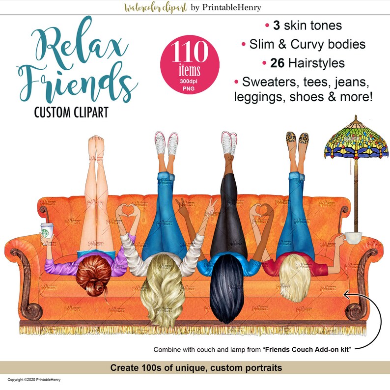 May include: Four friends relax on a couch with their legs up in the air. They are wearing jeans, sweaters, and have different hairstyles. The couch is orange and has a fringed edge. There is a lamp with a stained glass shade in the background. The text "Relax Friends CUSTOM CLIPART" is at the top of the image. The text "110 items 300dpi PNG" is in a circle at the top right of the image. The text "Combine with couch and lamp from "Friends Couch Add-on kit" is at the bottom of the image. The text "Create 100s of unique, custom portraits" is at the bottom of the image.