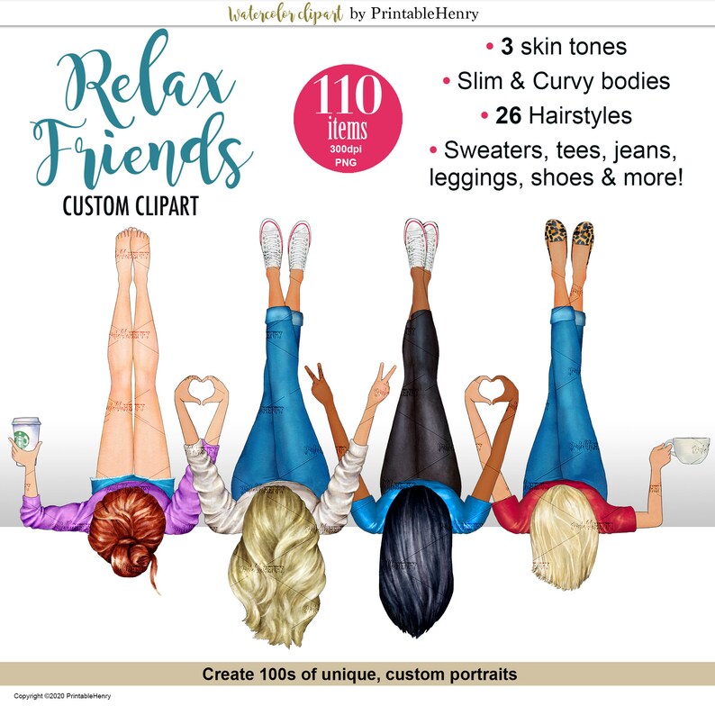 May include: Four women friends sitting with their legs in the air, wearing jeans, sweaters, and shoes. They are all smiling and making heart and peace signs with their hands. The text "Relax Friends CUSTOM CLIPART" is at the top of the image. The text "110 items 300dpi PNG" is in a pink circle. The text "Create 100s of unique, custom portraits" is at the bottom of the image.