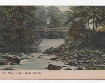 Postcard. Staffordshire, England  Gig Hall Bridge, Dane Valley C 1900s unused #2047h