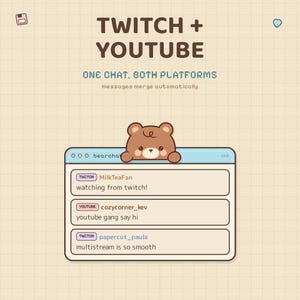 May include: A digital graphic featuring a brown bear character peeking over a chat window. The text reads TWITCH + YOUTUBE, ONE CHAT, BOTH PLATFORMS, and messages merge automatically. The chat box displays messages from Twitch and YouTube users.