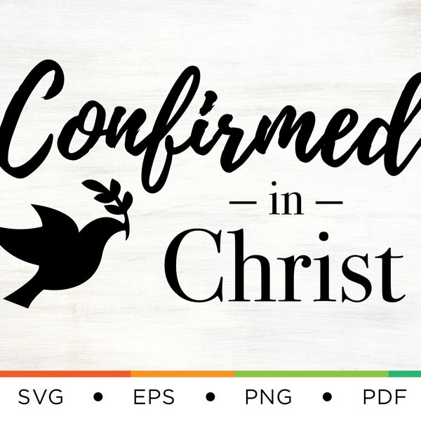 Confirmation SVG - Confirmed In Christ SVG - Religious Svg - Religion Svg - Christ Svg - Confirmed Svg - Ornament - Digital Download - DIY