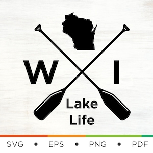 Wisconsin Lake Life SVG - Wisconsin SVG - Lake Life Svg - Wisconsin Logo Svg - State Svg - Home Svg - Logo Svg - Midwest Svg - Wall Art -DIY