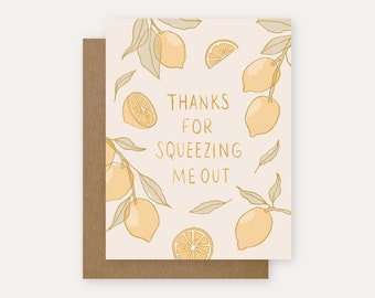 Thanks for Squeezing Me Out Greeting Card | Mother's Day Card | Blank Inside