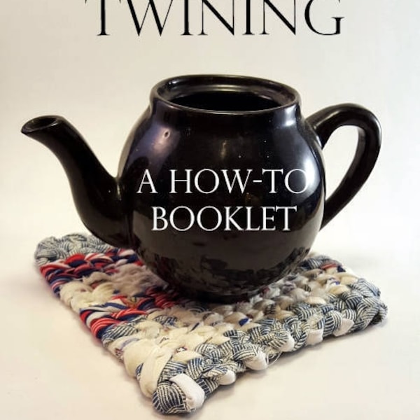 Twining: A How-To Booklet E-Book