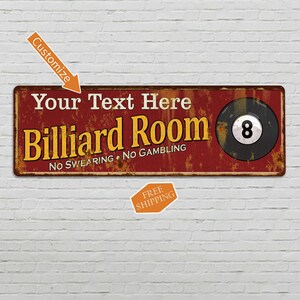 May include: A red and yellow metal sign with the text "Your Text Here Billiard Room No Swearing No Gambling" and a black and white image of a pool ball with the number 8 on it.