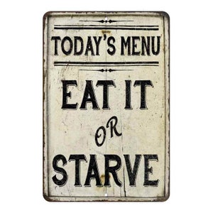 Today&#39;s Menu Eat It Or Starve Sign, Kitchen Decor, Pantry Wall Art, Vintage Look Chic Distressed Kitchen Signs 108120020246