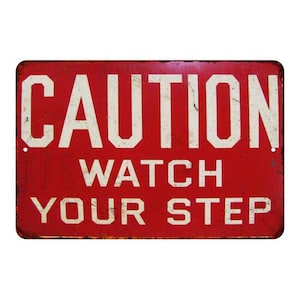 Watch Your Step Sign, Caution Stairs Sign, Vintage Looking Chic Distressed Sign, Business Sign, Rustic Decor 108120020108