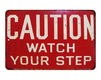 Watch Your Step Sign, Caution Stairs Sign, Vintage Looking Chic Distressed Sign, Business Sign, Rustic Decor 108120020108