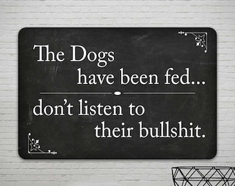 Pet Dog Sign, The dogs have been fed, Funny Dog Gift, Farmhouse Style Rustic Pet Sign, Pupper Doggo Canine Puppy 108120061024