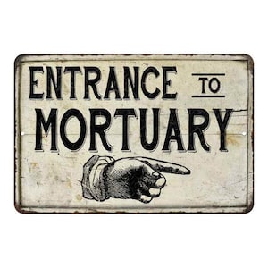 Entrance To Mortuary Sign, Funeral Home Decor, Vintage Look Chic Distressed Entrance Sign, Funeral Parlor, Morgue, Chapel 108120020172