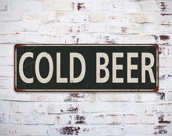 Cold Beer Sign, Alcohol Gift, Gift For Him, Gift For Her, Man Cave Decor, Beer Sign, Pub Sign, Tavern Sign, Home Bar Sign, Outdoor Sign