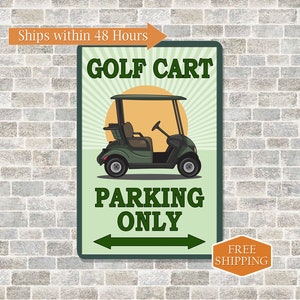 Golf Cart Parking Only Sign, Golf Decor, Golf Course, Wall Decor, Parking Signs, Golf Gift, Dad Grandpa Gift 108122001003