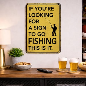 Go Fishing Sign, Fishing Lover Gift, Fishing Humor Sign, Funny Fishing Sign, Fisherman Gift, Gift For Him image 2