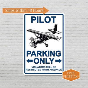 Pilot Parking Only Sign, Flying Decor, Airplane Decor, Wall Decor, Parking Signs, Metal Sign 108122001027