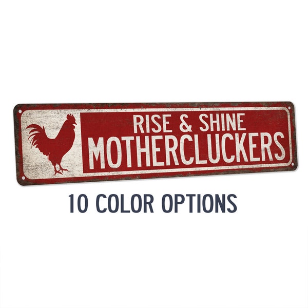 Rise & Shine Mothercluckers Chicken Coop Sign, Funny Chicken Coop Sign, Funny Chicken Farm Chicken Lover Gift, Farmhouse Decor, Metal Signs