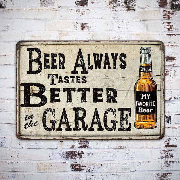 Beer Tastes Better In The Garage Sign Vintage Look Chic Mancave Garage Sign Garage Art Home Bar Distressed 108120020144