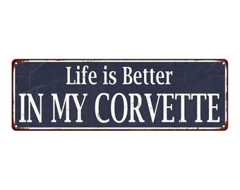 Blue Life is Better IN MY CORVETTE Sign, Vintage Looking Garage Sign, Chevy Rustic Decor, Sports Car Sign 106180061042