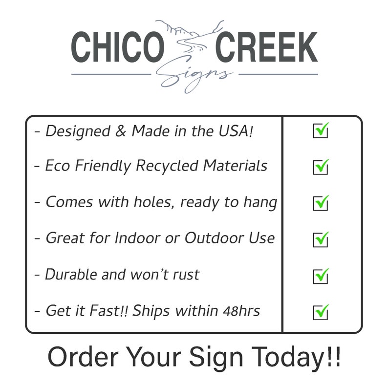 May include: A checklist of features for signs made in the USA. The list includes features like eco-friendly materials, ready to hang, indoor or outdoor use, durable, and fast shipping. The text reads "Designed & Made in the USA! Eco Friendly Recycled Materials Comes with holes, ready to hang Great for Indoor or Outdoor Use Durable and won't rust Get it Fast!! Ships within 48hrs Order Your Sign Today!!"
