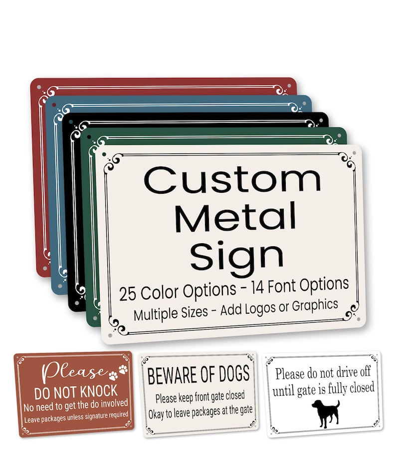 May include: A stack of rectangular metal signs in various colors, including red, blue, black, and green. The main sign reads "Custom Metal Sign" with options for colors, fonts, sizes, and graphics. Smaller signs offer messages like "Beware of Dogs."