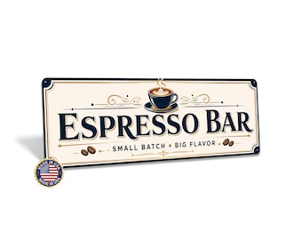 May include: A rectangular metal sign with a cream background and dark blue border. The text reads "ESPRESSO BAR" in large dark blue letters, with "SMALL BATCH • BIG FLAVOR" below. A graphic of a coffee cup and coffee beans is included.