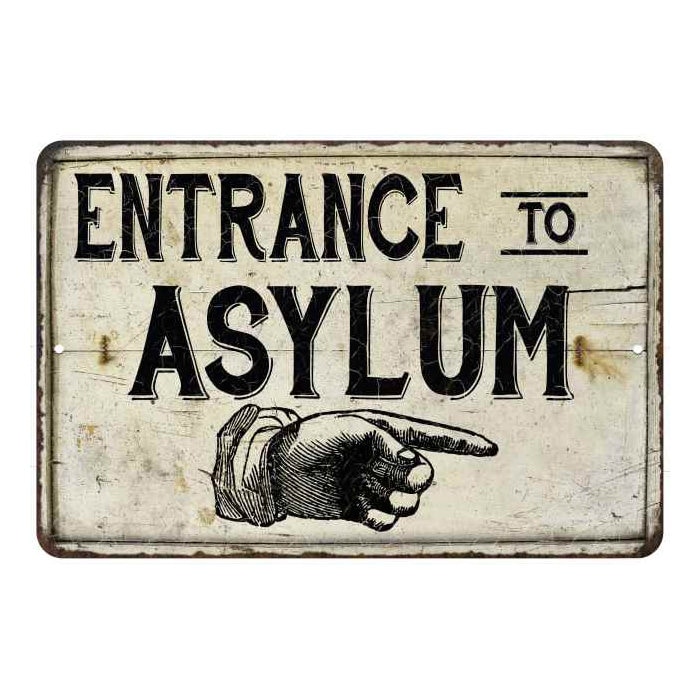 Entrance To Asylum Sign, We're All Crazy, Vintage Look Chic