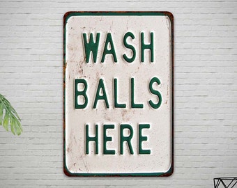 Wash Balls Here Sign Funny Sign Golf Decor, Funny Bathroom Sign Mancave 108120068003