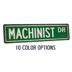 Machinist Street Sign Metal Worker Decor Fabricator Welder Metal Fabrication Machine Shop Sign Lathe Drill Metal Street Sign 104180021009