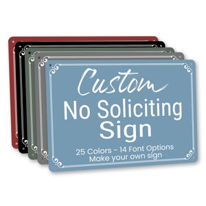 May include: A collection of rectangular metal signs in shades of red, black, green, grey, and blue. Each sign displays the white text "Custom No Soliciting Sign", with details about colour and font choices.