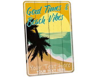 May include: A yellow and green sign with a sunset and palm trees. The text on the sign reads "Good Times & Beach Vibes" and "Your Text Here".