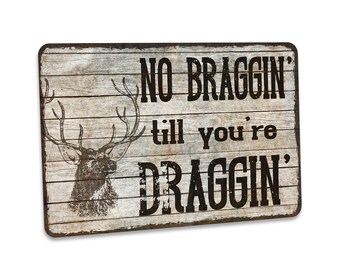 Hunting Sign, Hunting Humor, Hunting Decor, Hunting Gifts, No Bragging, Gift For Him, Cabin Decor, Man Cave Decor, Gift For Hunters, Deer
