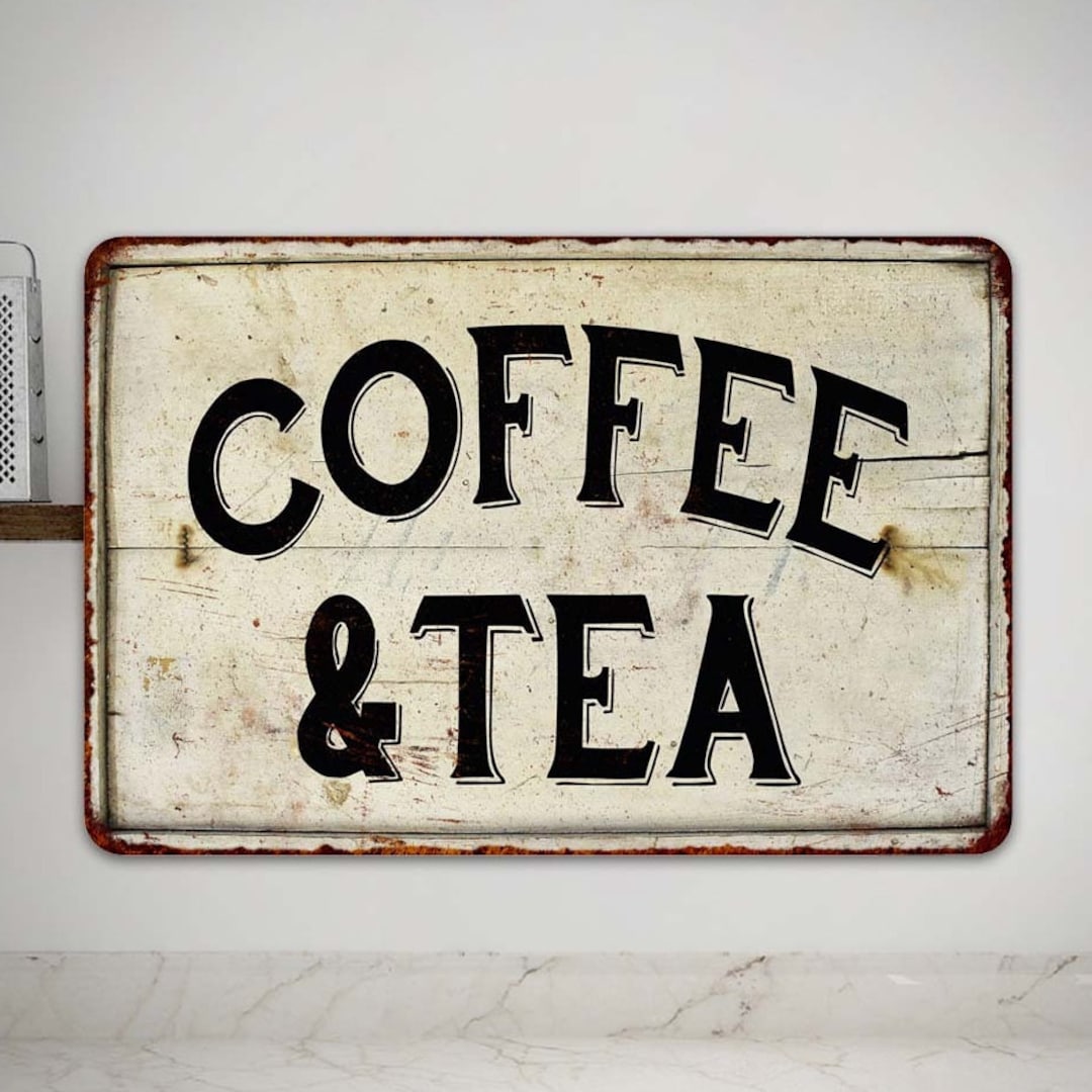 Coffee & Tea Sign, Cafe Coffee Vintage Look Decor, Chic Distressed ...