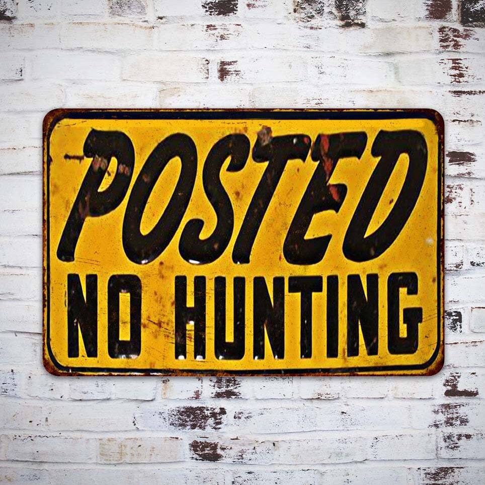 Posted No Hunting Sign, Distressed Beware Sign, Vintage Looking