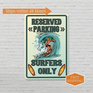 Surfer Parking Only Sign, Beach House Decor, Wall Decor, Parking Signs, Surfs Up, Ocean Parking Sign, Stand Up Paddle Board 108122001010