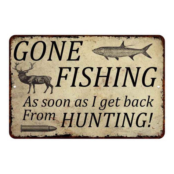 Gone Fishing Sign, Back for Hunting Man Cave Fishing Sign, Wall Art Home  Decor Garage Den Lakehouse Cabin 108120063004 -  Canada