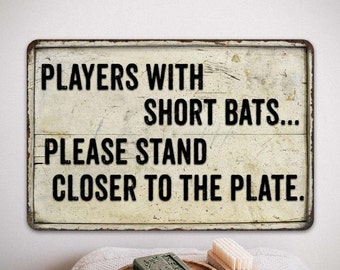 Funny Bathroom Sign, Players with short Bats Stand Closer To Plate, Restaurant Restroom Wall Decor, Urinal Sign 108120061005